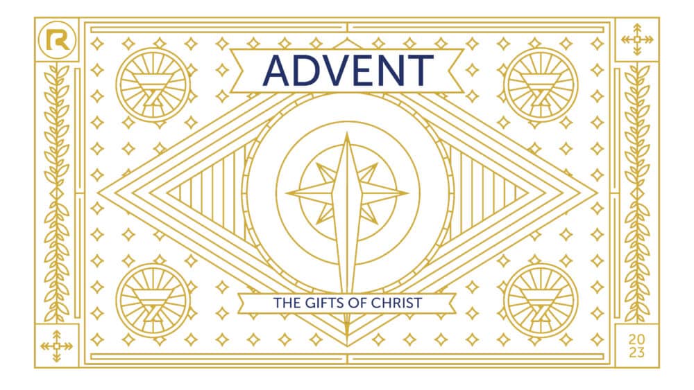 Advent 2023: The Gifts of Christ