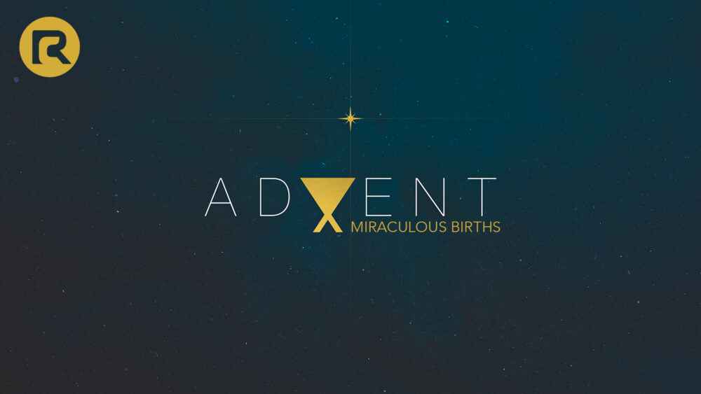 Advent 2024: Miraculous Births
